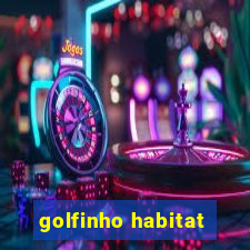 golfinho habitat